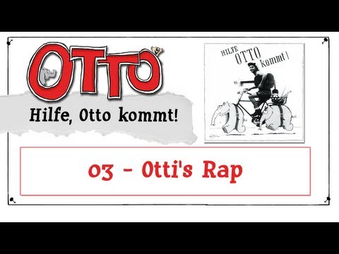 Otti's Rap || Hilfe, Otto kommt!