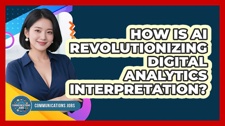 How Is AI Revolutionizing Digital Analytics Interpretation? - Communications Jobs