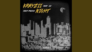 Kreyzii Night, Pt. 3 - MaxyPresko