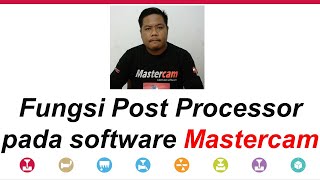 Fungsi Post Processor pada software Mastercam