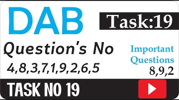 DAB Task No 19 | Questions No 4,8,3,7,1,9,2,6,5 | Dab Important Question 8,9,2