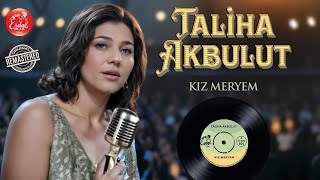 Taliha Akbulut - Kız Meryem