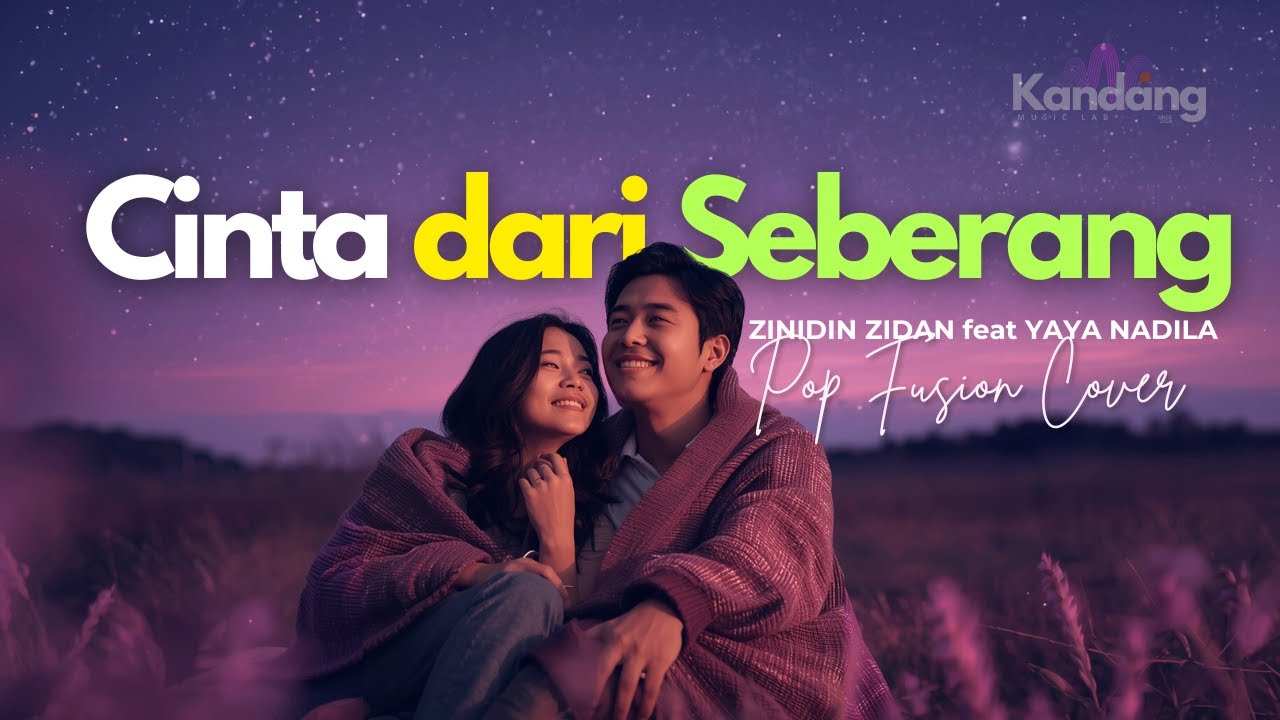 💫 CINTA DARI SEBRANG – ZINIDIN ZIDAN feat YAYA NADILA | LAGU VIRAL!! POP FUSION | KANDANG MUSIK LAB