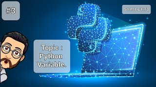 Topic 3: Python Variables. #3. #variables