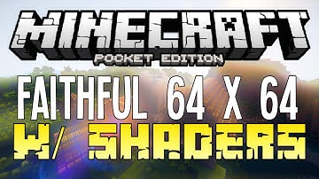 FAITHFUL 64 x 64 WITH ULTRA SHADERS IN MCPE - Minecraft PE (Pocket Edition) Texture Pack 0.11.1
