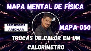 Mapa Mental 050 - Trocas de Calor em um Calorímetro