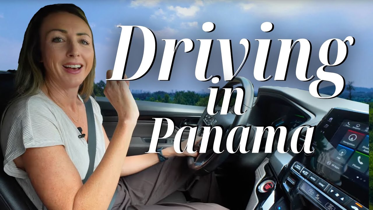 Panama Driving: What I Wish I Knew Before!