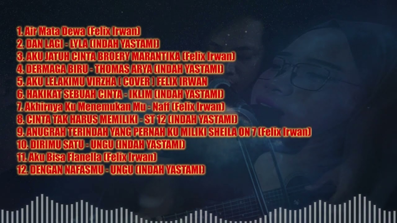 mp3 Top Lagu Enak Didengar Saat Kerja - INDAH YASTAMI \u0026 FELIX IRWAN COVER - Lagu Pop HITS 2023