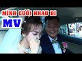 MÌNH CƯỚI NHAU ĐI❤ MV đám cưới tuyệt vời tại Hòa Bình