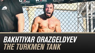 Bakhtiyar Orazgeldyev - The Turkmen Tank