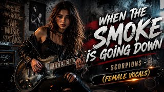 When The Smoke Is Going Down - Scorpions (Female Vocals) Blues Rock Cover | Rebelrose