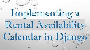 Implementing a Rental Availability Calendar in Django