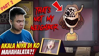 Ginaya Niya Kapit-Bahay Ko Para Patayin! - That's Not My Neighbor