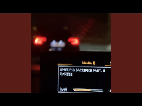 DAKEEZ - AMOUR & SACRIFICE PART.II