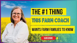 The #1 Thing This Farm Coach Wants Farm Families To Know