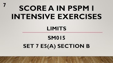 Score A in PSPM I - Limits (Asymptotes) SET7 E5(a) Section B