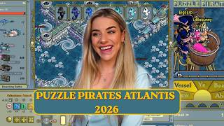 PUZZLE PIRATES ATLANTIS RUNS IN 2026 // WHATS NEW IN YPP