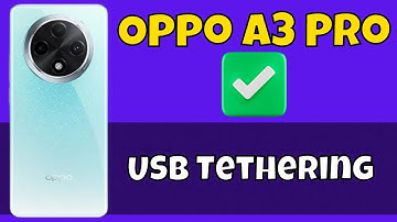 Oppo A3 Pro USB Tethering || How to setup USB tethering || Enable USB tethering