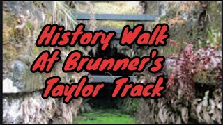 History Walk At Brunner's Taylor Track