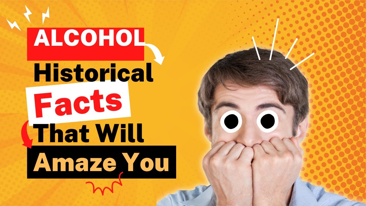 Alcohol Interesting Historical Facts 