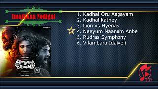 Imaikkaa Nodigal  Jukebox | Hiphop Tamizha | Atharvaa, Nayanthara, Anurag Kashyap, Raashi Khanna