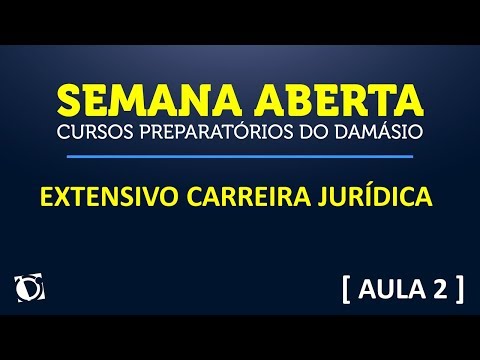 Extensivo Carreiras Jurídicas | Aula 2 - Semana Aberta Damásio