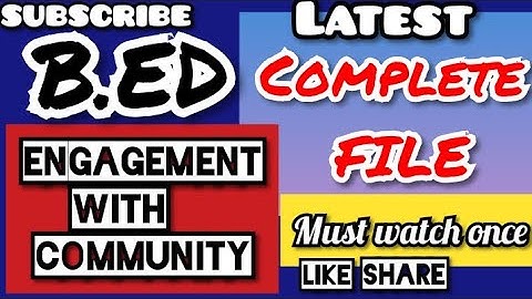 Engagement with community file for b.ed|Community engagement b.ed file in english