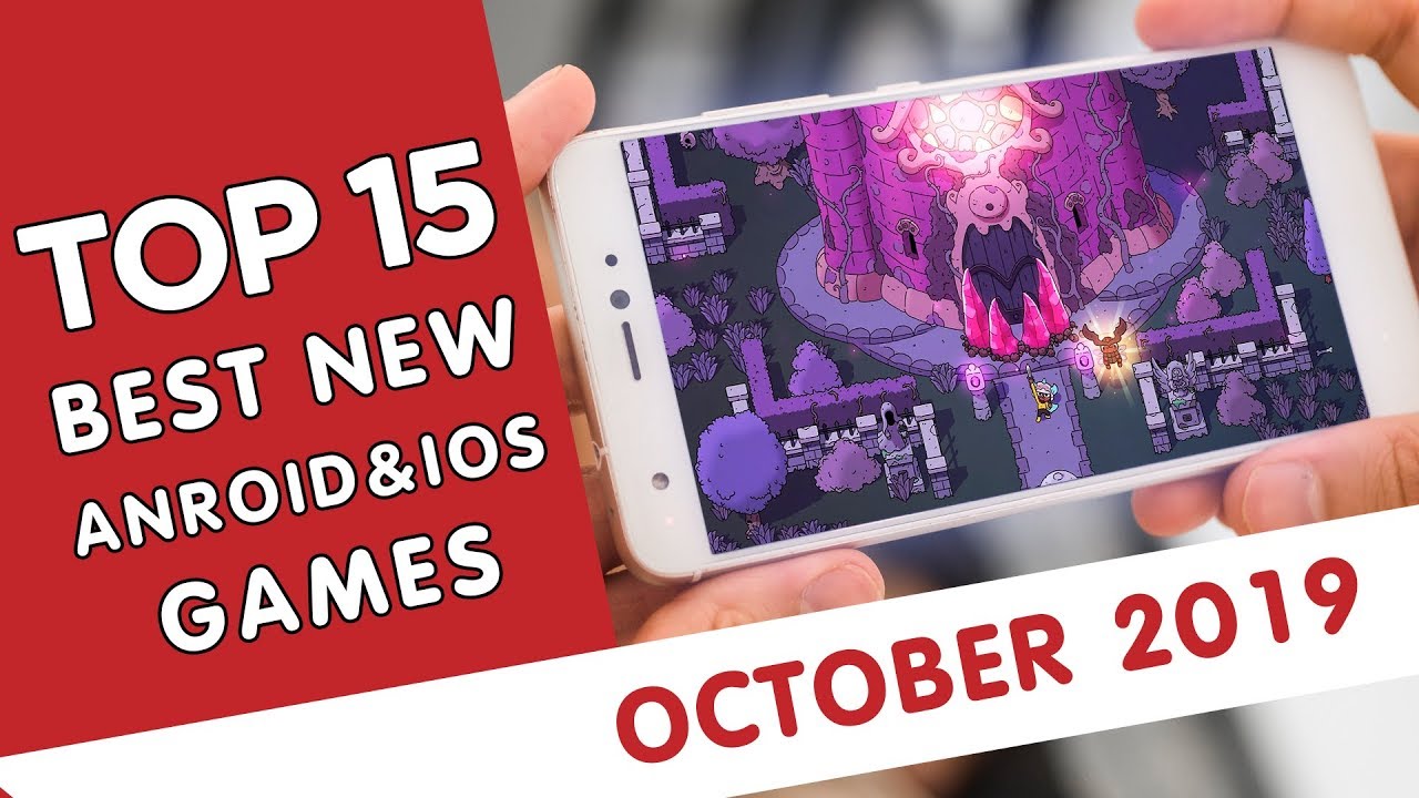Top 15 Best New Mobile games October 2019