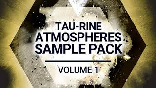 Tau-Rine - Atmospheres Sample Pack Vol. 1 Tau-Rine - Atmospheres Sample Pack Vol. 1