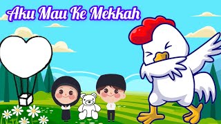 Download Lagu Aku Mau Ke Mekkah | Lagu Anak Islami Terbaru terpopuler Lucu 2023 MP3