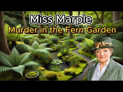 Miss Marple: Murder in the Fern Garden