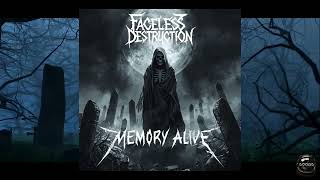 Memory Alive - Faceless Destruction