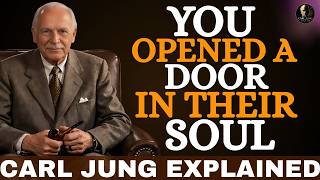 You Opened a Door in Their Soul || Carl Jung