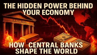 How Central Banks Shape Economies — The Hidden Power Behind Your Economy