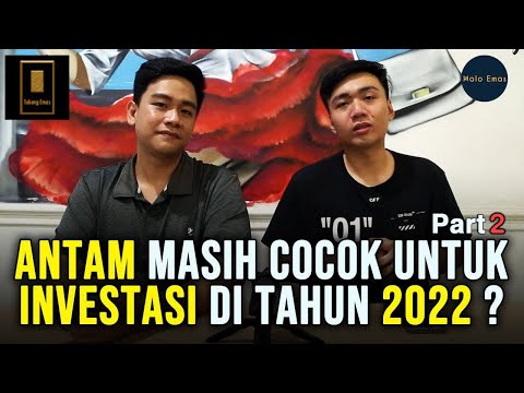 [Colab Halo Emas] Investasi Antam di 2022 - Untung atau Buntung???
