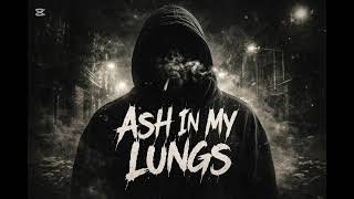 Ash In My Lungs