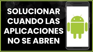 Cómo solucionar cuando las aplicaciones no se abren en Android ! screenshot 3
