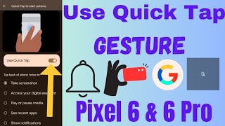 Famous How to Use Quick Tap to Action on Google Pixel 6 and Pixel 6 Pro: Android 14 Wealth