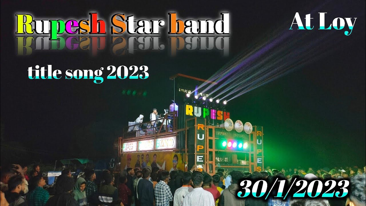 Rupesh Star band New title song 2023 full dhamaka At Loy 30/1/2023