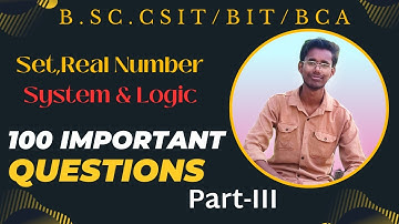 Set,Real Number System & Logic  | 100 Most important questions | Part-III |