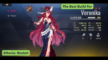 The Best build for Veronica. Etheria: Restart