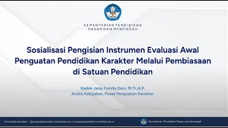 LIVE-Sosialisasi Pengisian Instrumen Evaluasi Awal Penguatan Pendidikan Karakter Melalui Pembiasaan