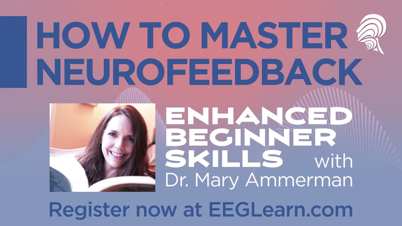 Dr. Mary Ammerman on having a framework for use in early days providing neurofeedback to clients