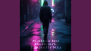 Download Lagu Kalau Ini Bukan Takdirku MP3