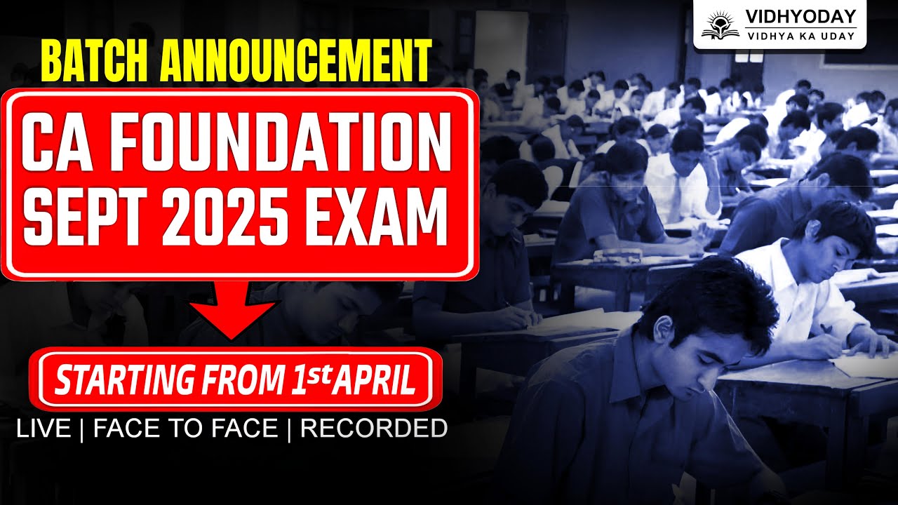 Batch Announcement for CA Foundation Sept 2025 Attempt | Starting from ...