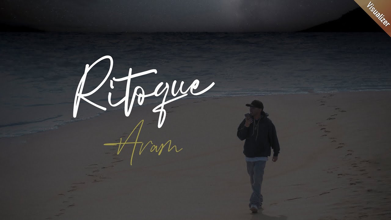 ARAM - Ritoque (Visualizer Oficial) Prod. Sheer Stillz