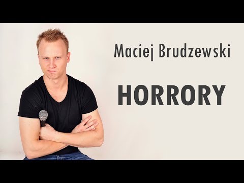 Maciej Brudzewski Stand-Up - Horrory
