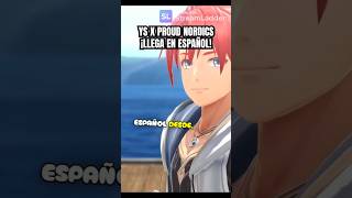 ¡POR FIN! El JRPG que NO podías jugar en tu idioma ya está en ESPAÑOL 🇪🇸 | Ys X: Proud Nordics