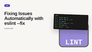Linting & Code Quality - Web development basic Series: Fixing Issues Automatically with eslint --fix