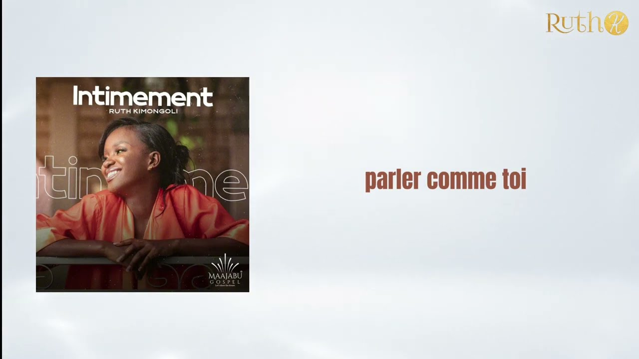 Comme toi - Ruth kimongoli (Lyrics vidรฉo)